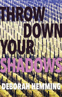 Book Cover Throw Down Your Shadows