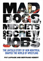 Mad Dogs Midgets and Screw Jobs