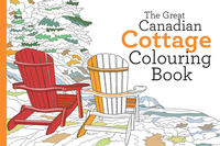 The Great Canadian Cottage Colouring Book